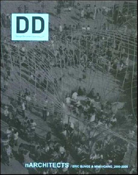 DD 29 Design Document Series nARCHITECTS Eric Bunge e Mimi Hoang 2000-2008