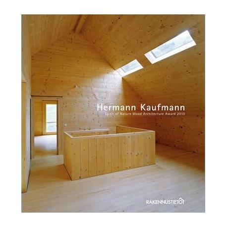 Hermann Kaufmann Spirit of Nature Wood Architecture award 2010