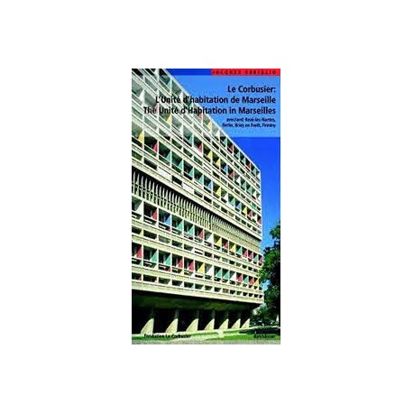 Le Corbusier : L'Unité d'habitation de Marseille