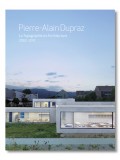 Pierre-Alain Dupraz La Topographie en Architecture 2002-2017