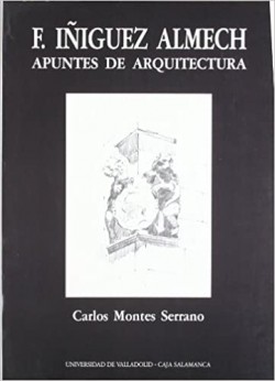 F. Iñiguez Almech: Apuntes de Arquitectura