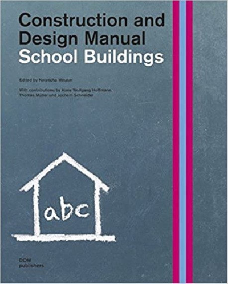 Construction and Design Manual School Buildings