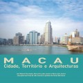 Macau Cidade, Território e Arquitecturas
