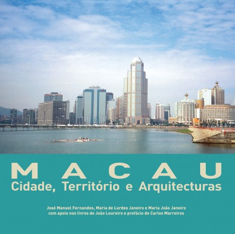 Macau Cidade, Território e Arquitecturas