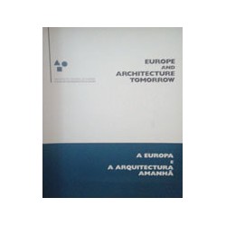 A europa e arquitectura amanhã Europe and architecture tomorrow