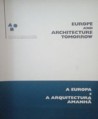A europa e arquitectura amanhã Europe and architecture tomorrow