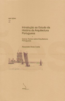 Seis Lições 2 Introdução ao estudo da história da arquitectura portuguesa