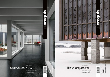 El Croquis 196 I e II Karamuk Kuo 2009-2018 Los trabajos y los días/Works and days - TEd'A Arquitectes 2010-2018 Materia de Jueg