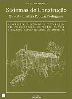 Sistemas de Construção XV Arquitectura Popular Portuguesa