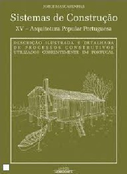 Sistemas de Construção XV Arquitectura Popular Portuguesa