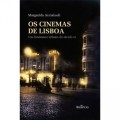 Os Cinemas de Lisboa - Um fenómeno urbano do século XX