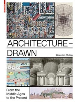 Architecture Drawn - From the Middle Ages to the Present