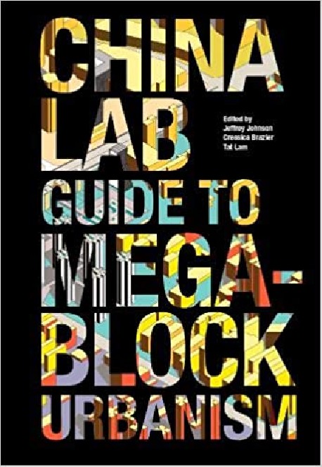 China Lab Guide to Mega-Block Urbanism