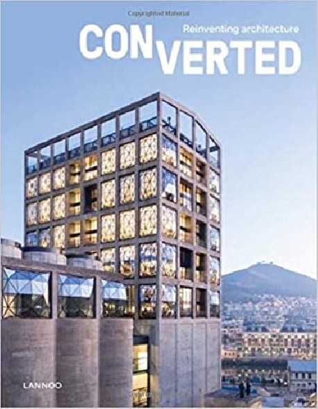 CONVERTED Reinventing Architecture
