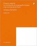Poliédrica 03 Proyecto Implícito. La Contribución de la geografía humana a las ciencias del territorio Giuseppe Dematteis