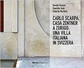 Carlo Scarpa. Casa Zentner a Zurigo: Una Villa Italiana in Svizzera