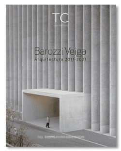 TC Cuadernos 149 Barozzi Veiga Arquitectura 2011-2021