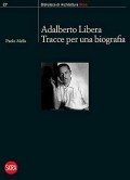 Adalberto Libera Tracce per una biografia