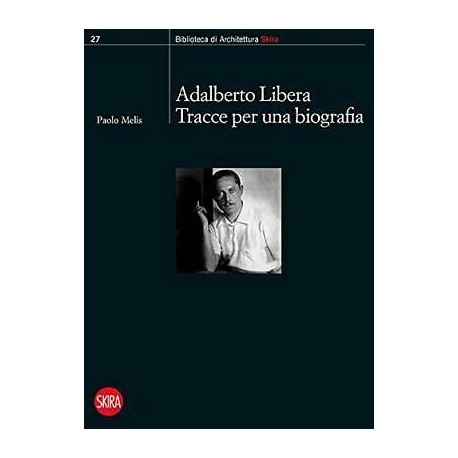 Adalberto Libera Tracce per una biografia