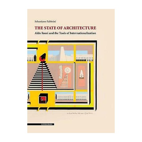 The state of architecture  Aldo Rossi and the tools of internationalization