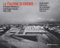 La Stazione de Firenze di Giovanni Michelucci e del Grupo Toscano 1932-1935