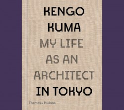 Kengo Kuma My life as an architect in Tokyo