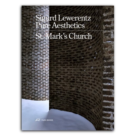 Sigurd Lewerentz Pure Aesthetics St. Mark's Church, Stockholm