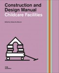 Childcare Facilities Construction and Design Manual