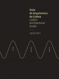 Guia de Arquitetura de Lisboa/Lisbon Architectural Guide 1948-2021 2ªEdição Revista e Aumentada