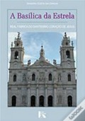 A Basílica da Estrela Real Fábrica do Santíssimo Coração de Jesus