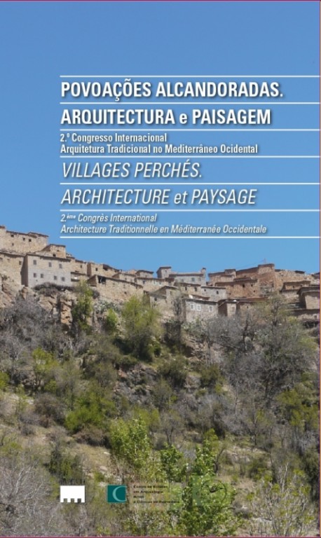 Povoações Alcandoradas. Arquitetura e Paisagem - 2º Congresso Internacional Arquitetura Tradicional no Mediterrâneo Ocidental