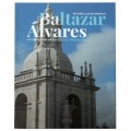 Baltazar Álvares «Grandissimo Arquitecto e Traçador»