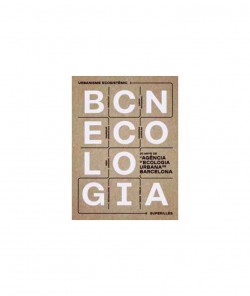 BCN Ecologia - 20 Años de la Agencia de Ecología Urbana de Barcelona