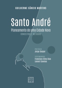Santo André Planeamento de uma Cidade Nova Conceitos e Métodos