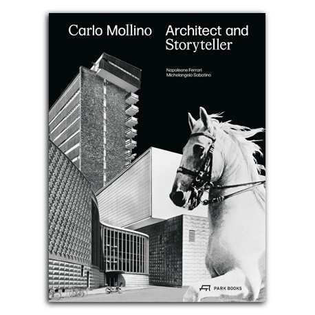 Carlo Mollino Architect and Storyteller