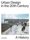 Urban Design in the 20th Century- A History