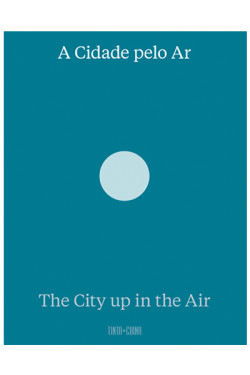 A Cidade pelo Ar/The City up in the Air