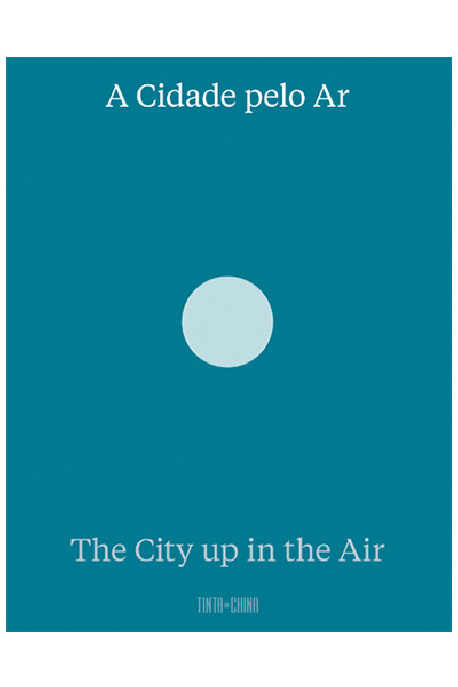 A Cidade pelo Ar/The City up in the Air