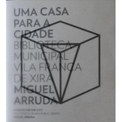 Uma Casa para a Cidade Biblioteca Municipal Vila Franca de Xira Miguel Arruda