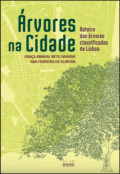 Árvores na Cidade Roteiro das Árvores classificadas de Lisboa