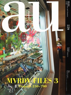 a+u 559 MVRDV FILES 3 Projects 230-700