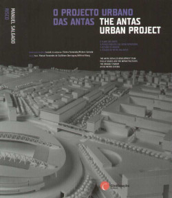 O Projecto urbano das Antas / The Antas Urban Project
