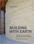 Building with Earth - Design and Technology of a Sustainable Architecture Fourth and Revised Edition