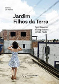 Jardim Filhos da Terra - Spontaneous Living Spaces in São Paulo