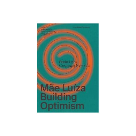 Mãe Luíza Building Optimism/Paulo Lins Creating a New Sun