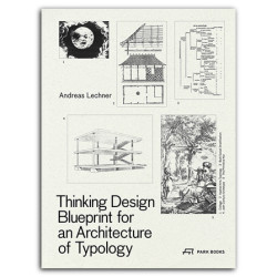 Thinking Design Blueprint for an Architecture of Typology