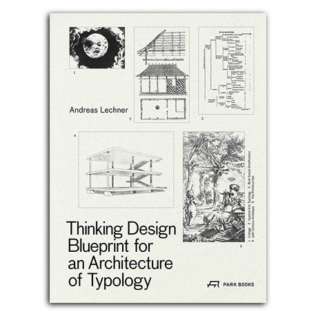 Thinking Design Blueprint for an Architecture of Typology