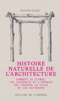 Histoire Naturelle de l'Architecture - Comment le Climat, les Épidémies et l'énergie ont façonné la Ville et les Bâtiments