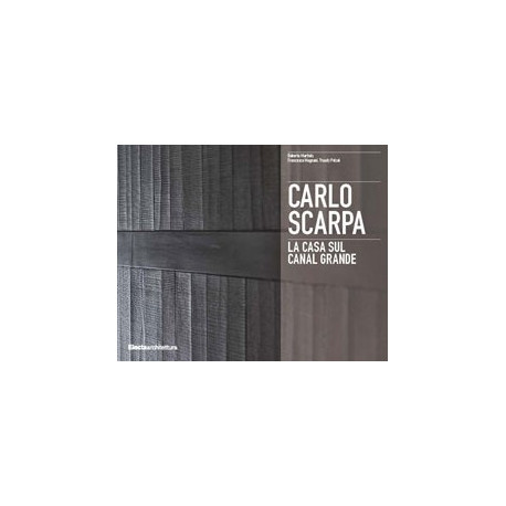 Carlo Scarpa La Casa sul Canal Grande