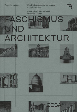 Faschismus und Architektur - Max Bächer's confrontation with Albert Speer